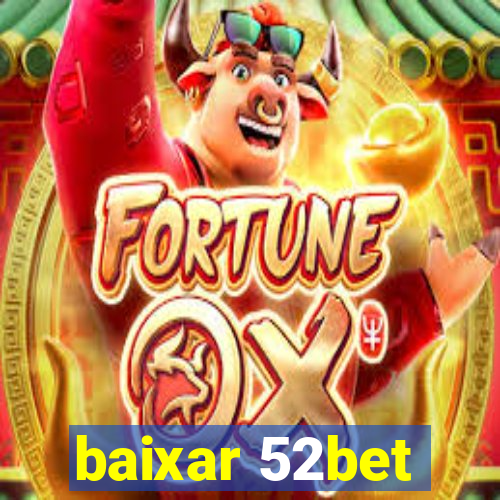 baixar 52bet